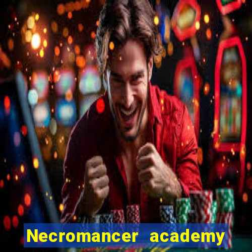 Necromancer academy and the genius summoner 63